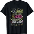 thumbnail image 1 of Social Worker She Believed she Could Change World T-Shirt, 1 of 4
