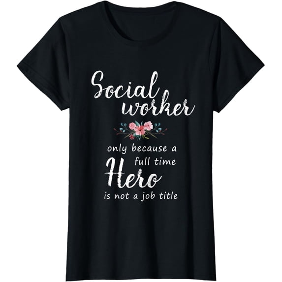 Social Worker T Shirt For Women Social Work Month T-Shirt