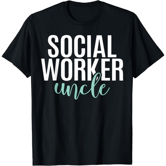Social Worker Uncle Social Worker T-Shirt