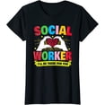 thumbnail image 1 of Social Worker there for you Social Worker Gift T-Shirt, 1 of 3