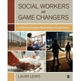 thumbnail image 1 of Social Workers as Game Changers: Confronting Complex Social Issues Through Cases, (Paperback), 1 of 1