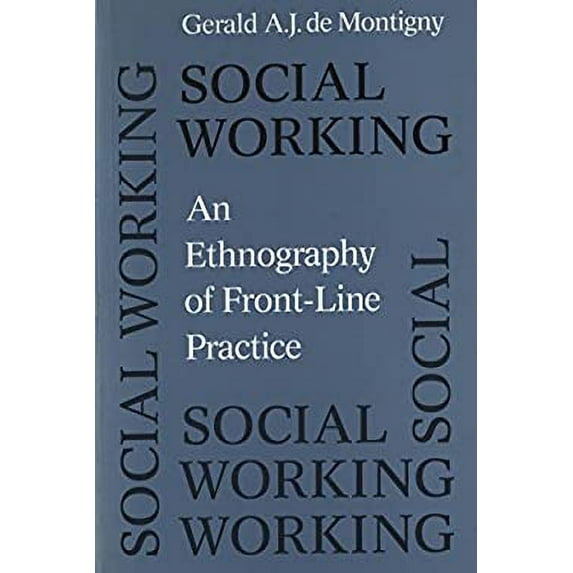 Pre-Owned Social Working: An Ethnography of Front-line Practice (Paperback) 0802077269 9780802077264