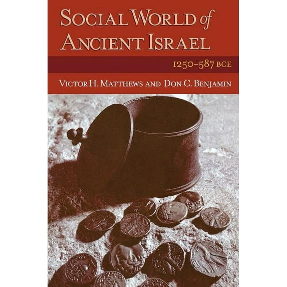 Social World of Ancient Israel: 1250-587 Bce, (Paperback)