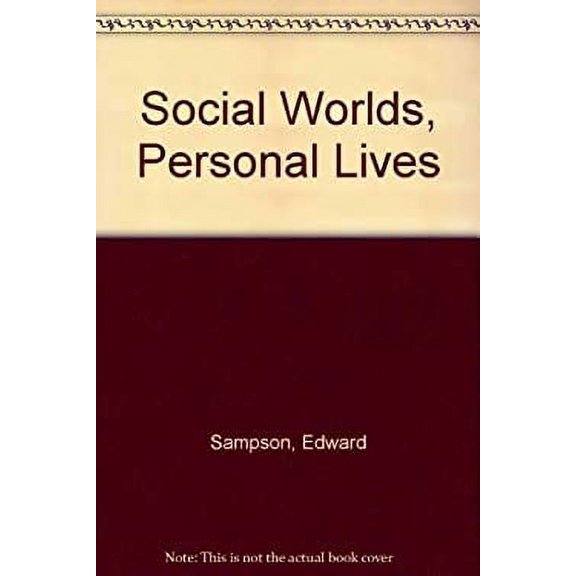 Pre-Owned Social Worlds, Personal Lives : An Introduction to Social Psychology (Paperback) 9780155818057
