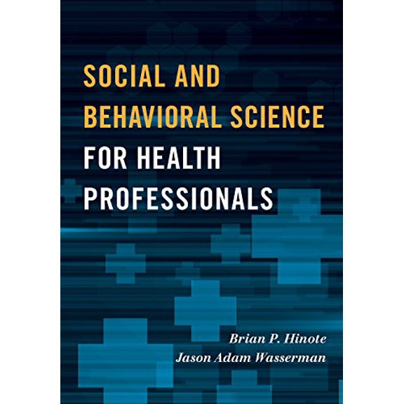 Pre-Owned Social and Behavioral Science for Health Professionals (Paperback) 1442249714 9781442249714