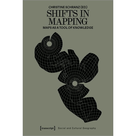 Shifts in Mapping: Maps as a Tool of Knowledge, (Paperback)