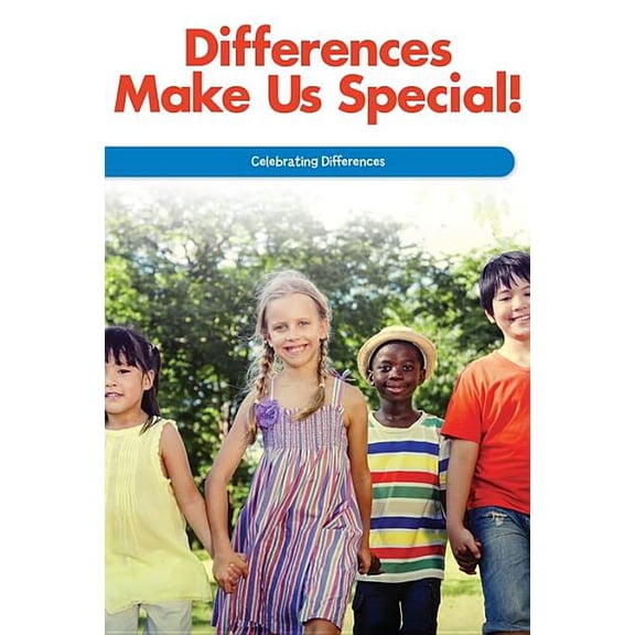 Differences Make Us Special!: Celebrating Differences