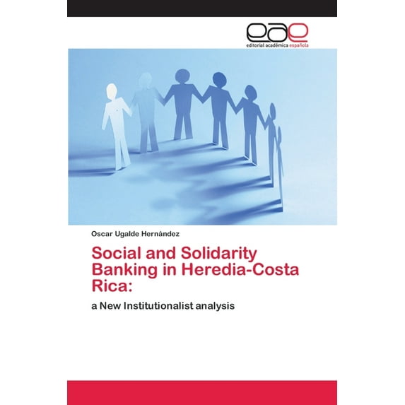 Social and Solidarity Banking in Heredia-Costa Rica (Paperback)