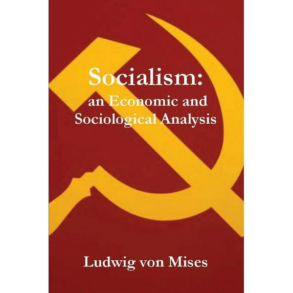 Socialism: An Economic and Sociological Analysis (Paperback)