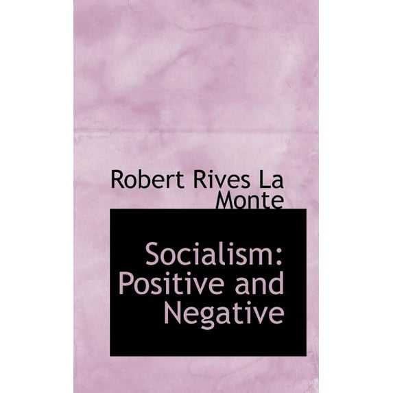 Socialism : Positive and Negative (Paperback)