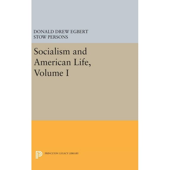 Socialism and American Life, Volume I, (Hardcover)