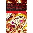 thumbnail image 1 of Socialism from Below: Writings from an Unfinished Tradition Paperback, 1 of 1
