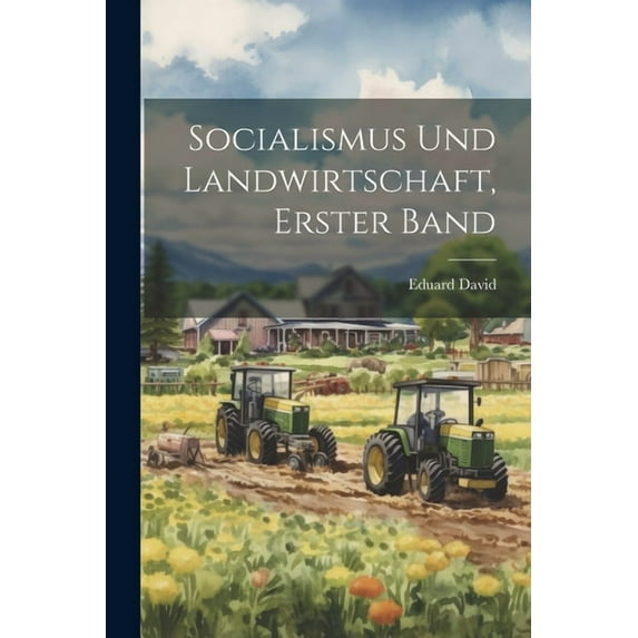 Socialismus und Landwirtschaft, erster Band (Paperback)