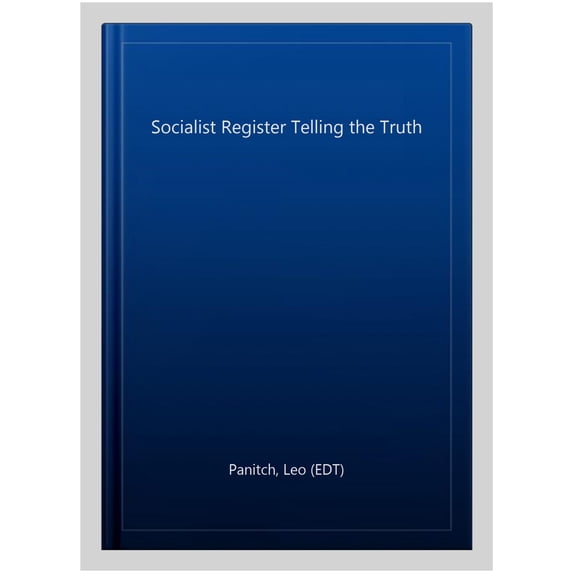 Socialist Register Telling the Truth