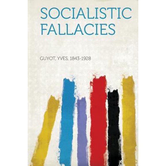 Pre-Owned Socialistic Fallacies (Paperback) 1313830542 9781313830546