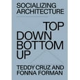 thumbnail image 1 of Socializing Architecture : Top-Down / Bottom-Up (Paperback), 1 of 1