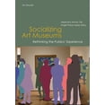 thumbnail image 1 of Socializing Art Museums: Rethinking the Publics' Experience, (Hardcover), 1 of 1