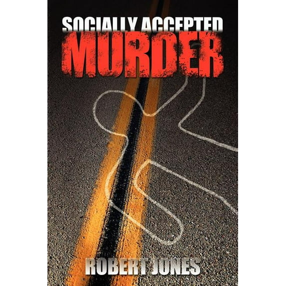Socially Accepted Murder
