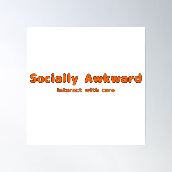 Socially Awkward Interact With Care Poster Wall Art, Modern Wall Decor, 24x24 UNFRAMED