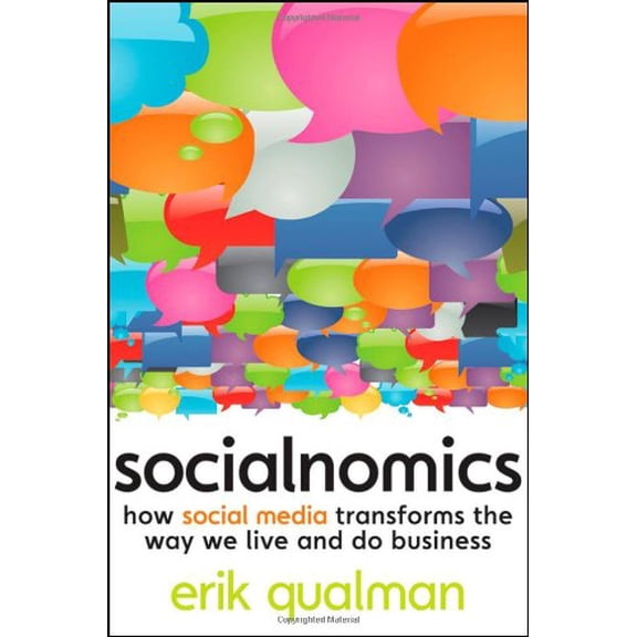Pre-Owned Socialnomics: How Social Media Transforms the Way We Live and Do Business (Hardcover) 0470477237 9780470477236