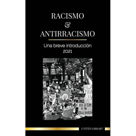 Sociedad: Racismo y antirracismo: Una breve introducción - 2021 - Comprender la fragilidad (blanca) y convertirse en un aliado antirracista (Paperback)