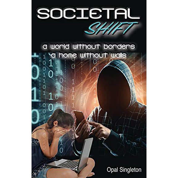 Pre-Owned Societal Shift: A World Without Borders and a Home Without Walls (Paperback) 1545653135 9781545653135
