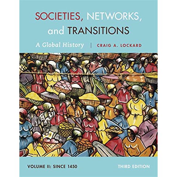 Pre-Owned Societies, Networks, and Transitions, Volume 2: A Global History: Since 1450 (Paperback) 1285733851 9781285733852