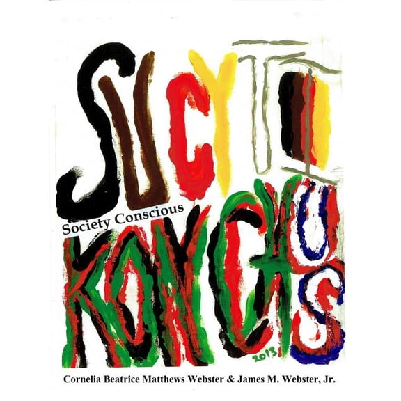 Society Conscious Paperback 1723301434 9781723301438 Cornelia Matthews Webster, James M. Webster Jr.