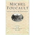 thumbnail image 1 of Pre-Owned Society Must Be Defended: Lectures at the College de France, 1975-1976 (Hardcover) 0312203187 9780312203184, 1 of 1