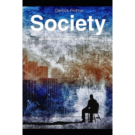 Society Paperback 1096651548 9781096651543 Derrick Frohne, Derrick Frohne
