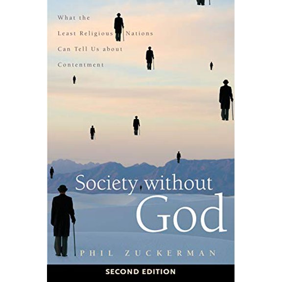 Pre-Owned Society Without God, Second Edition: What the Least Religious Nations Can Tell Us about Contentment (Hardcover)