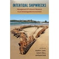 thumbnail image 1 of Society and Ecology in Island and Coasta Intertidal Shipwrecks: Management of a Historic Resource in an Unmanageable Environment, (Hardcover), 1 of 1