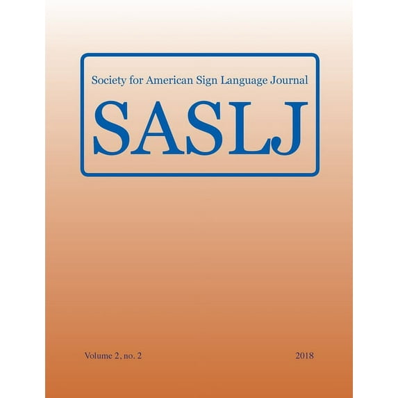 Society for American Sign Language Journal:: Vol. 2, No. 2, (Paperback)