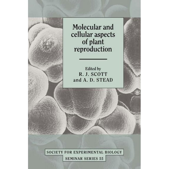 Society for Experimental Biology Seminar Molecular and Cellular Aspects of Plant Reproduction, Book 55, (Paperback)