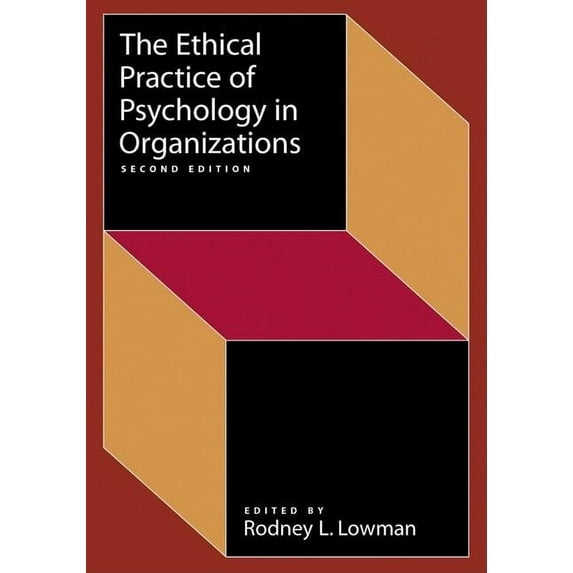 Society for Industrial & Organizational Psychology (Siop) S: Ethical Practice of Psychology in Organizations (Paperback)