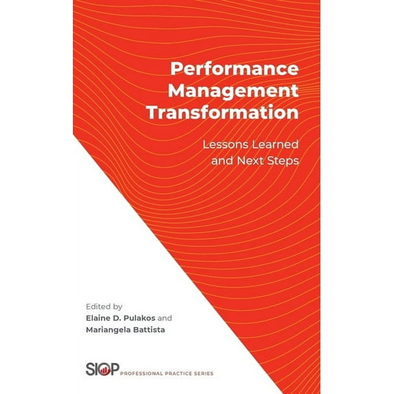 Society for Industrial and Organizationa Performance Management Transformation: Lessons Learned and Next Steps, (Hardcover)