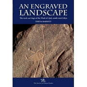 Society for Libyan Studies Monograph: An Engraved Landscape: Rock Carvings in the Wadi Al-Ajal, Libya (Paperback)