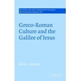 thumbnail image 1 of Society for New Testament Studies Monogr Greco-Roman Culture and the Galilee of Jesus, Book 134, (Hardcover), 1 of 1