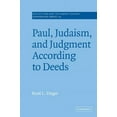 thumbnail image 1 of Society for New Testament Studies Monogr Paul, Judaism, and Judgment According to Deeds, Book 105, (Hardcover), 1 of 1