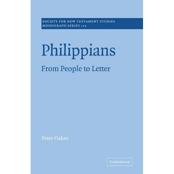 Society for New Testament Studies Monogr Philippians: From People to Letter, Book 110, (Paperback)
