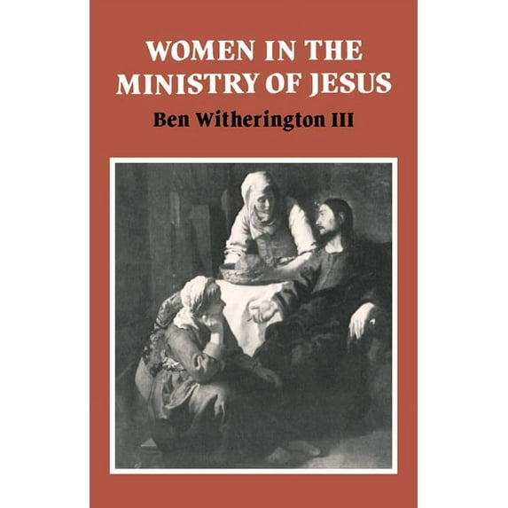 Society for New Testament Studies Monogr Women in the Ministry of Jesus, Book 51, (Hardcover)