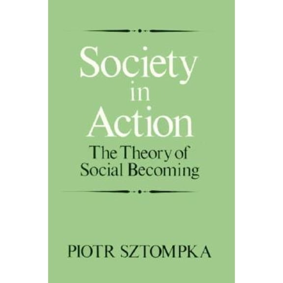 Pre-Owned Society in Action : The Theory of Social Becoming