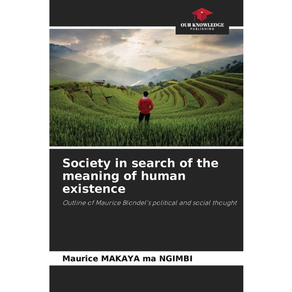 Society in search of the meaning of human existence, (Paperback)