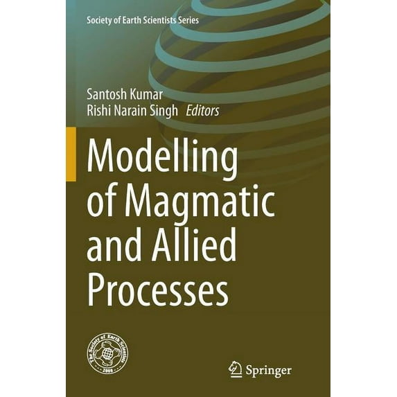 Society of Earth Scientists Modelling of Magmatic and Allied Processes, (Paperback)