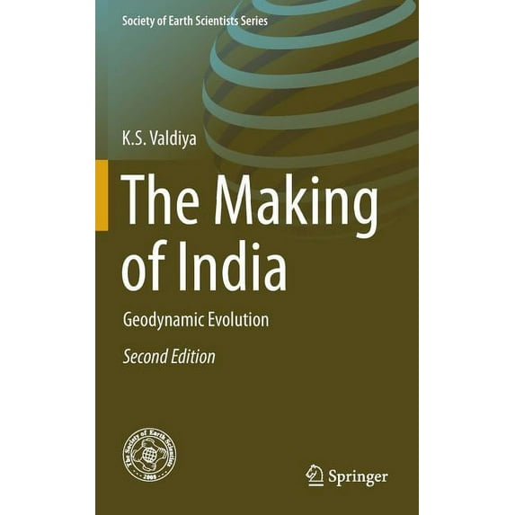 Society of Earth Scientists The Making of India: Geodynamic Evolution, (Hardcover)
