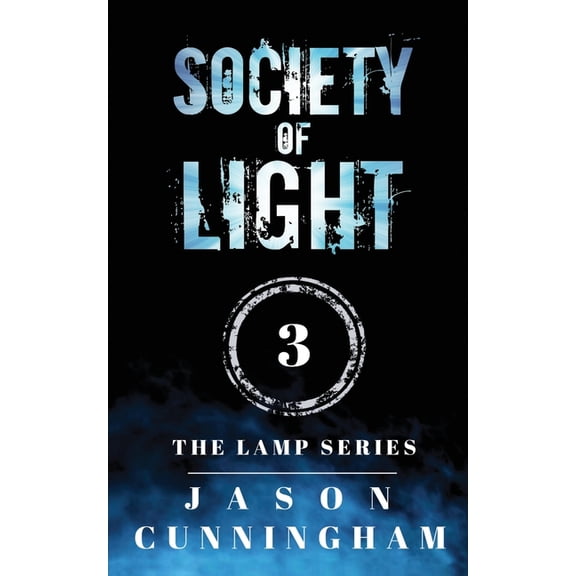Society of Light (The Lamp Series, Book 3) (Paperback)