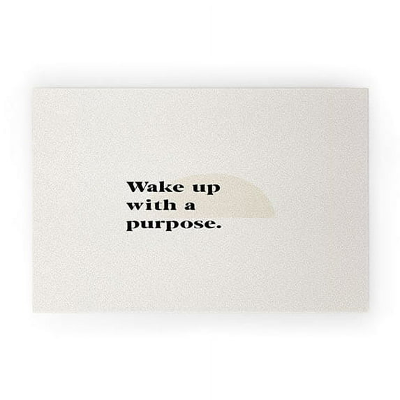 Society6 Bohomadic.Studio Wake Up With A Purpose Motivational Quote 20" x 30" Welcome Mat