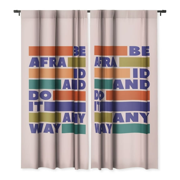 Society6 Showmemars BE AFRAID AND DO IT ANYWAY Single Panel Room Darkening Window Curtain 50" x 84"