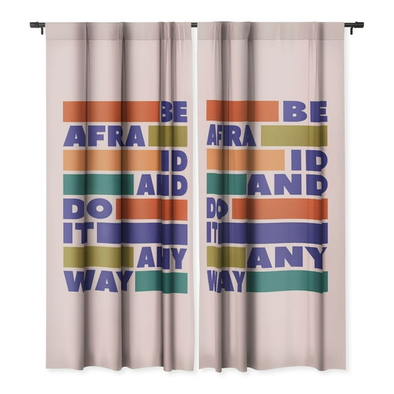 Society6 Showmemars BE AFRAID AND DO IT ANYWAY Window Curtain 50" x 64"