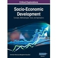 thumbnail image 1 of Socio-Economic Development: Concepts, Methodologies, Tools, and Applications, VOL 1, (Hardcover), 1 of 1